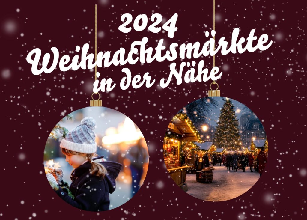 WEIHNACHTSMÄRKTE 2024